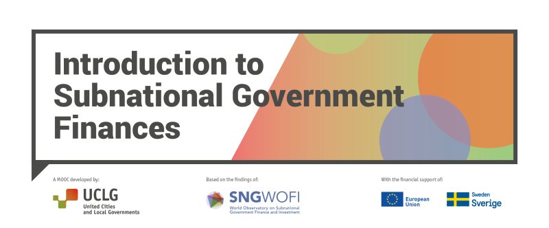 Introduction to subnational government finances MOOC banner with logos of UCLG, SNG WOFI, the European Commission and Sida