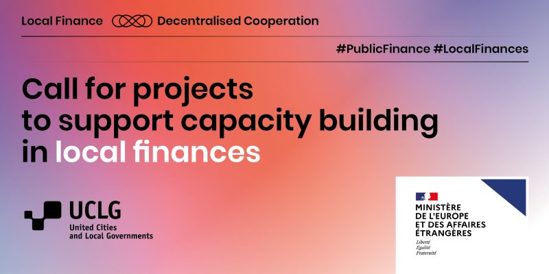 Banner with the title of the Call for Projects to support capacity building on local finances with a pink shade background, the logos of UCLG and the French Ministry of Foreign Affairs at the bottom and the hashtags Public finance and local finance in the top right corner